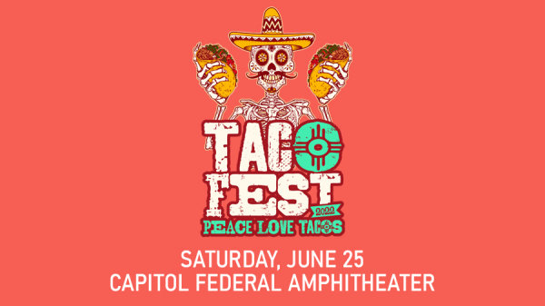 Win Tickets To Taco Fest 2022 At The Capitol Federal Amphitheater! | Channel 963 - Vimarsana News