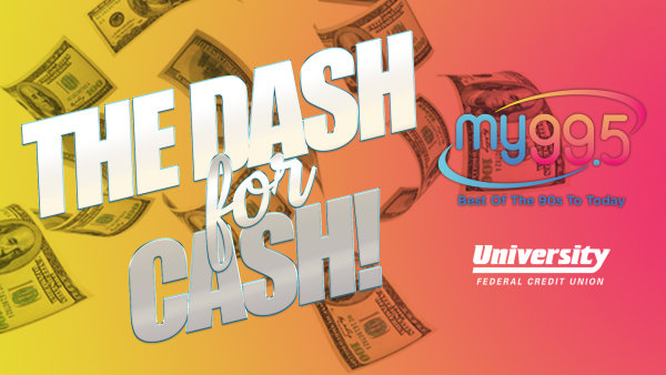 The Dash For Cash! | My 99.5 - Vimarsana News