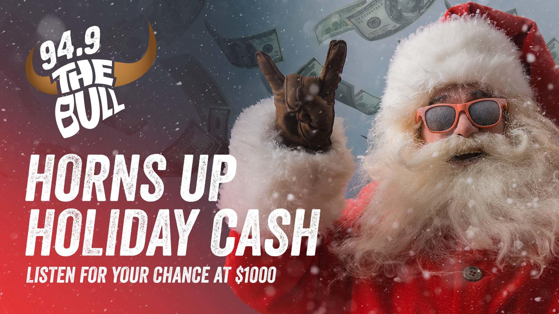 Win $1000 in Horns Up Holiday Cash | 94.9 The Bull - Vimarsana News