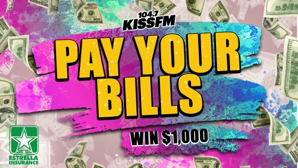 Win $1,000 to Pay Your Bills! | 104.7 KISS FM Phoenix - Vimarsana News
