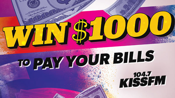 Listen To Win $1,000 to Pay Your Bills! | 104.7 KISS FM Phoenix - Vimarsana News