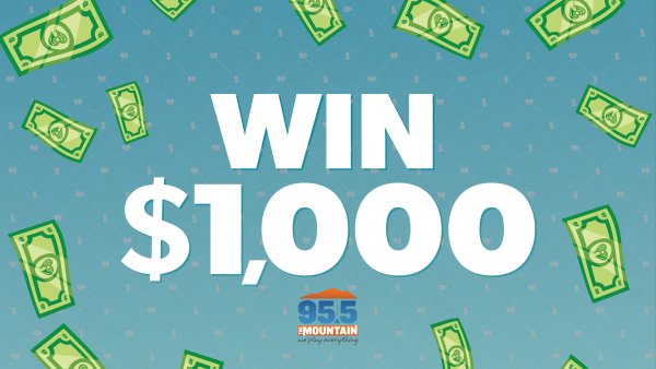 Listen to Win $1,000! | 95.5 The Mountain - Vimarsana News