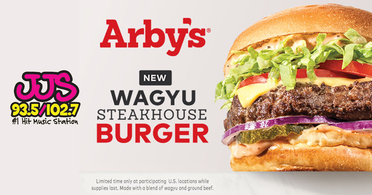 Win FREE Arby's Wagyu Steakhouse Burgers! | 93.5/102.7 JJS - Vimarsana News