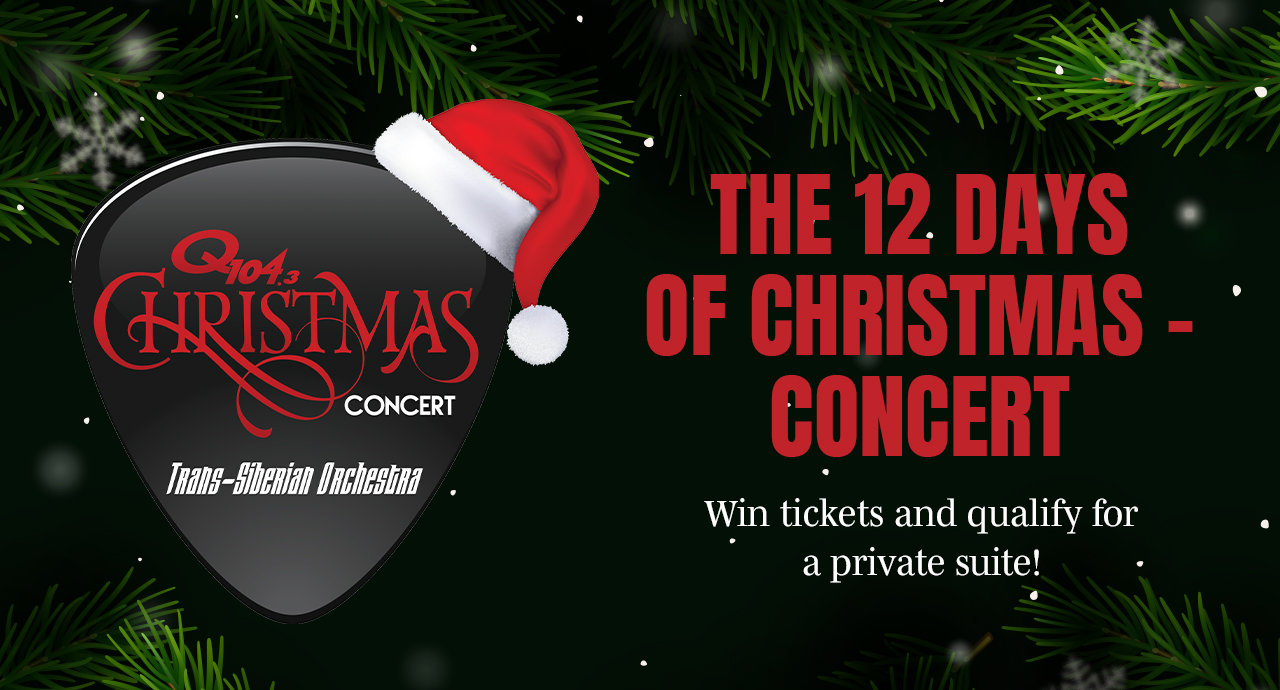 The 12 Days of Q104.3 Christmas – Concert | Q104.3 - Vimarsana News