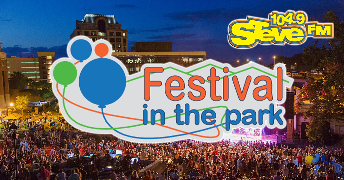 Steal STEVE's Seats to Roanoke Festival In The Park! | 104.9 STEVE FM - Vimarsana News