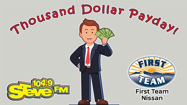 Listen to Win $1,000 With Thousand Dollar Payday! | 104.9 STEVE FM - Vimarsana News