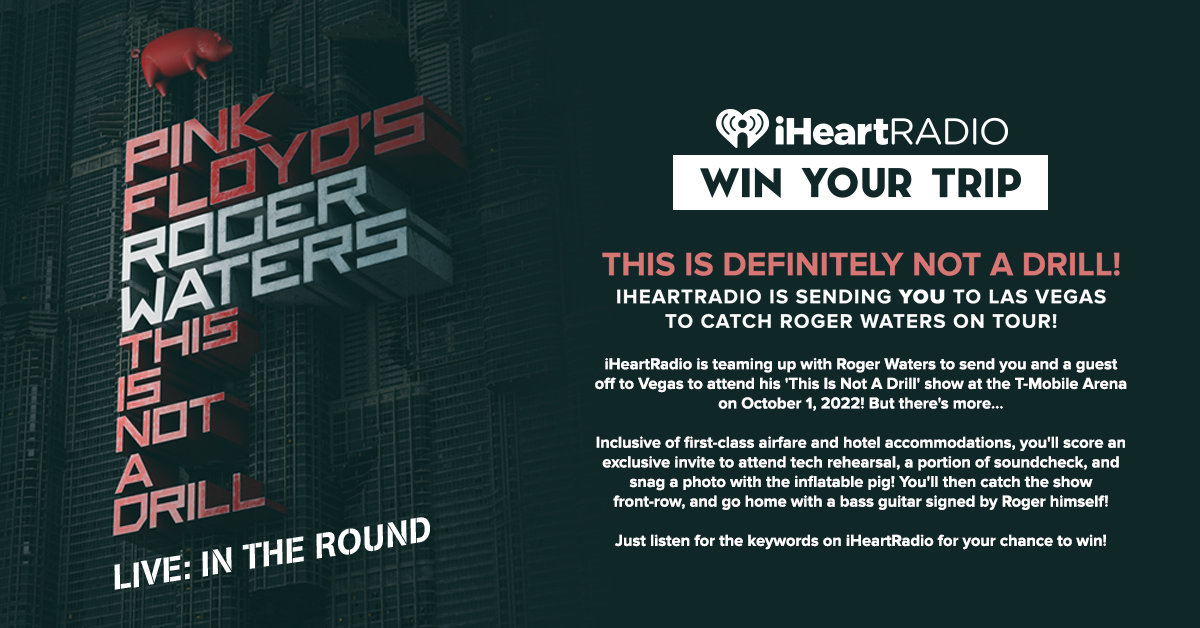 iHeartRadio's This is Definitely Not a Drill Roger Waters Flyaway | 790 KRD - Vimarsana News