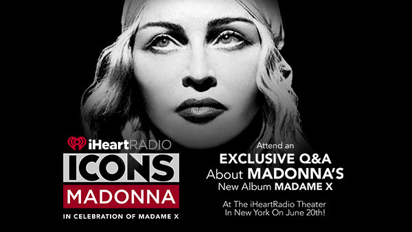 Attend An Exclusive Q&A About Madonna’s New Album Madame X At The iHeartRadio Theater In New York On June 20th!