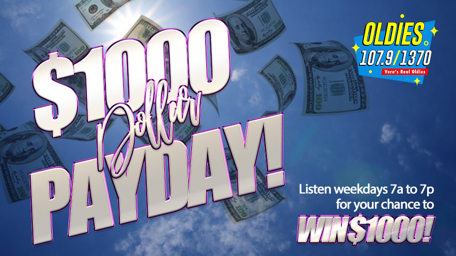 Thousand Dollar Payday | Oldies 107.9 / 1370 - Vimarsana News