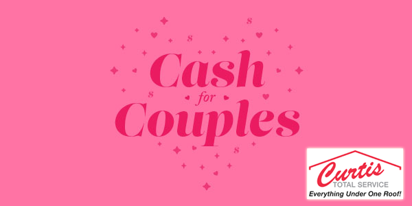 Cash For Couples Sweepstakes with Curtis Total Service & WAEB! | NewsRadio 790 WAEB - Vimarsana News