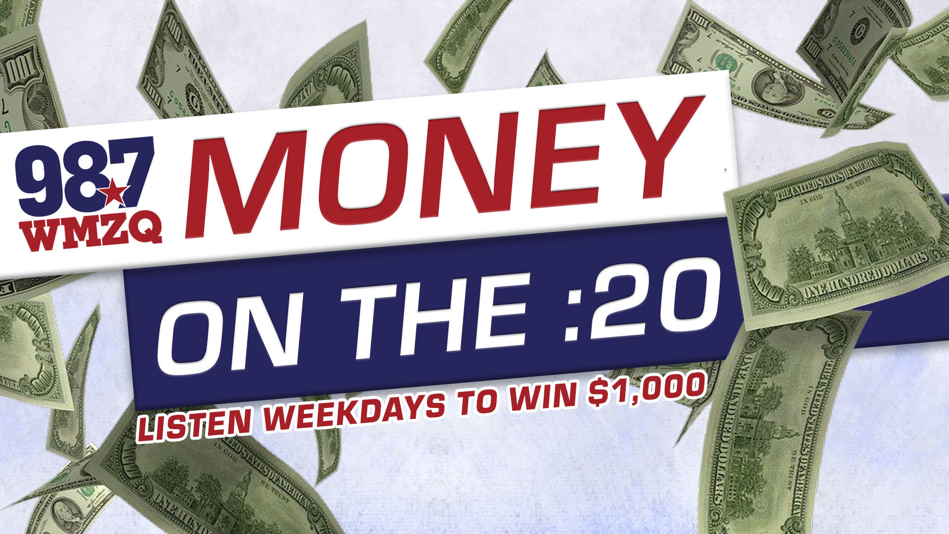 Listen to Win $1,000 in Money on the :20 | 98.7 WMZQ - Vimarsana News