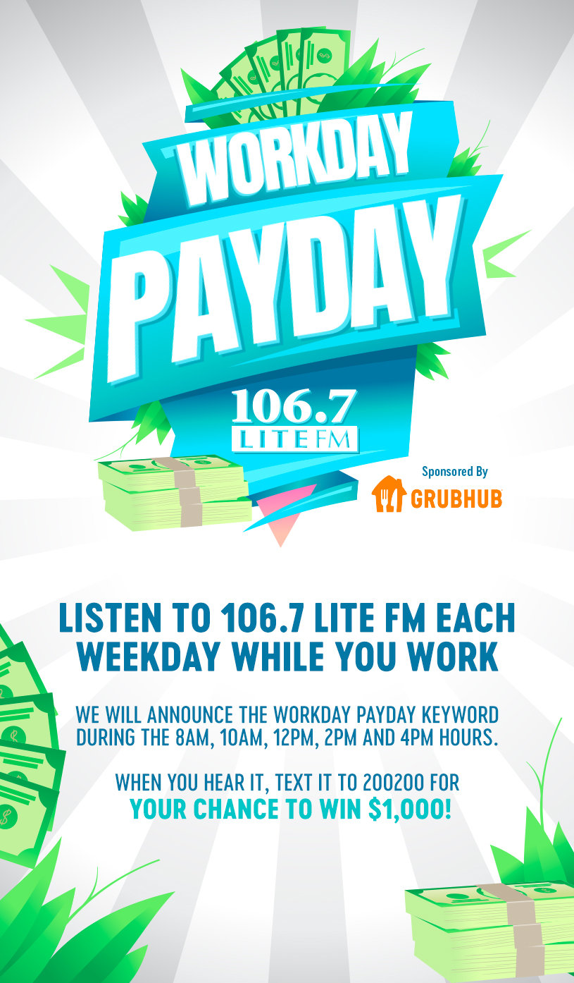 Win $1,000 with 106.7 Lite FM's Workday Payday | 106.7 Lite fm - Vimarsana News
