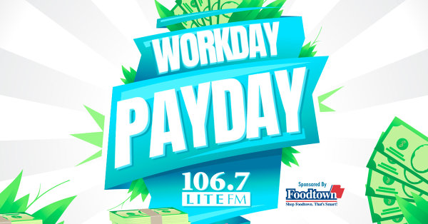 Win $1,000 With LITE FM's Workday Payday | 106.7 Lite fm - Vimarsana News