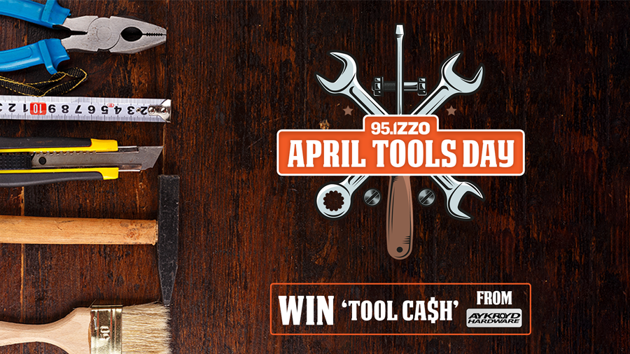 April Tools Day - Win TOOL CASH from Aykroyd Hardware! | 951 ZZO - Vimarsana News