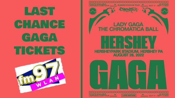 Listen for the keyword to win Last Chance Lady Gaga Tickets! | FM97 WLAN - Vimarsana News