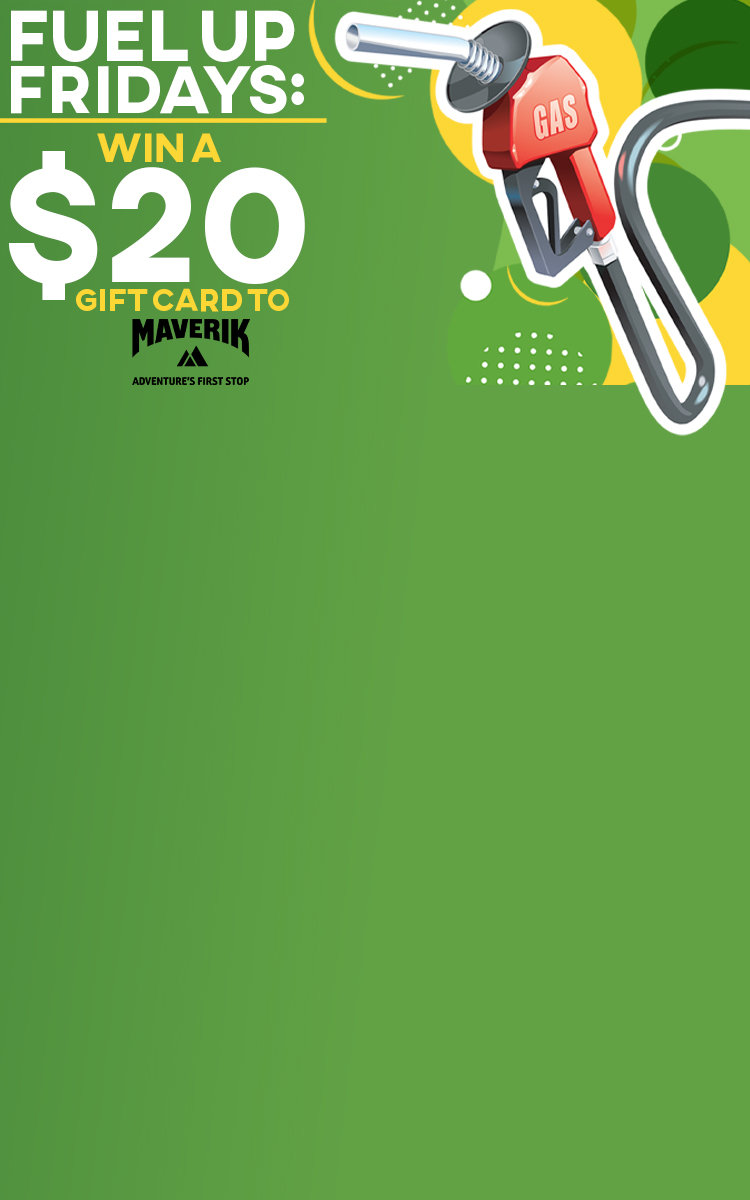 Fuel Up Fridays Win A 20 Gift Card To Maverik 94 1 Kodj 94 1 Kodj