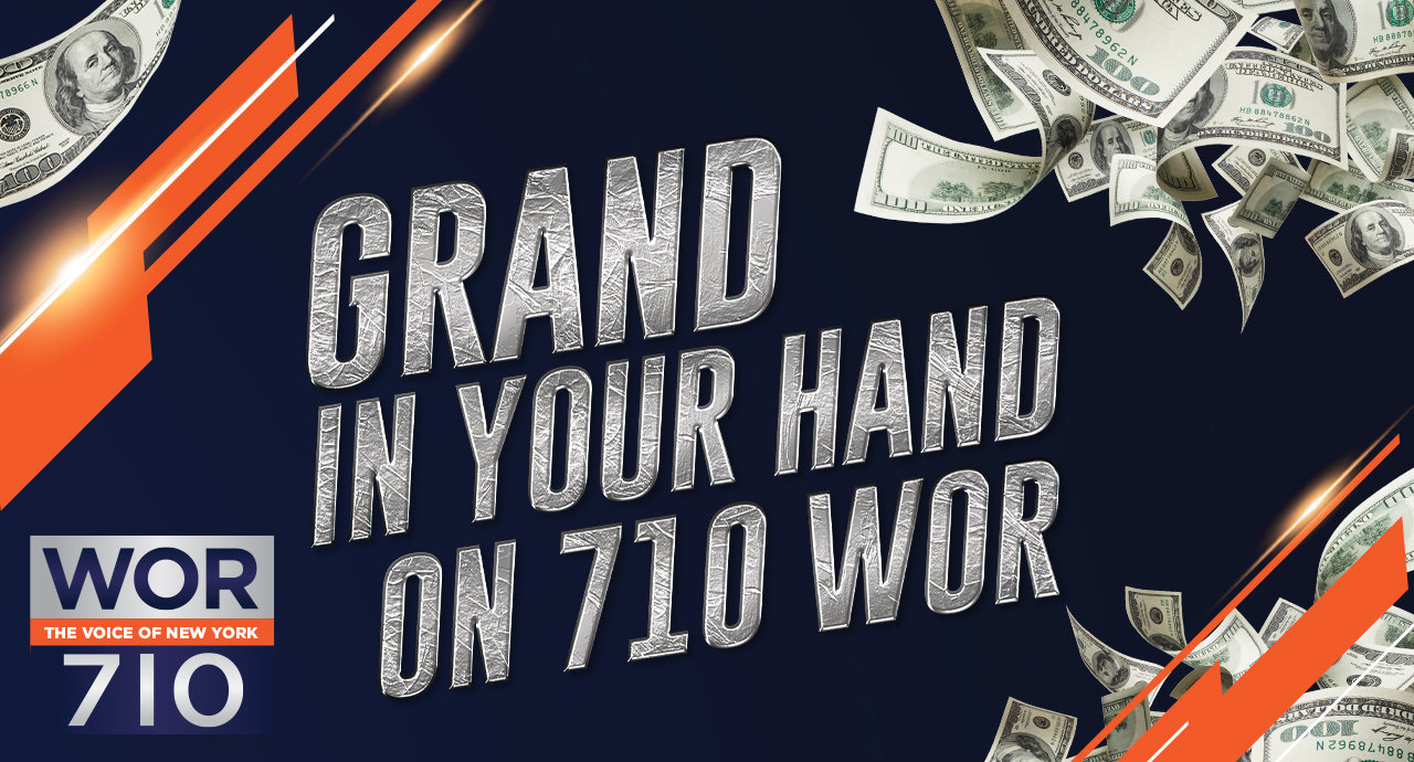 Grand In Your Hand: Listen to Win $1,000! | 710 WOR - Vimarsana News