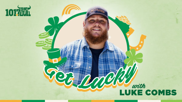 Get Lucky With Luke Combs | 101.7 The Bull - Vimarsana News