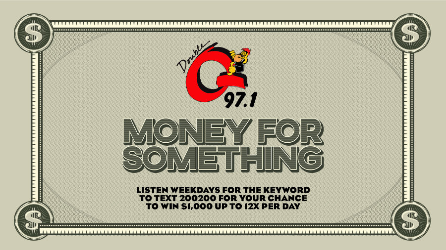 MONEY FOR SOMETHING! | 97.1 Double Q - Vimarsana News