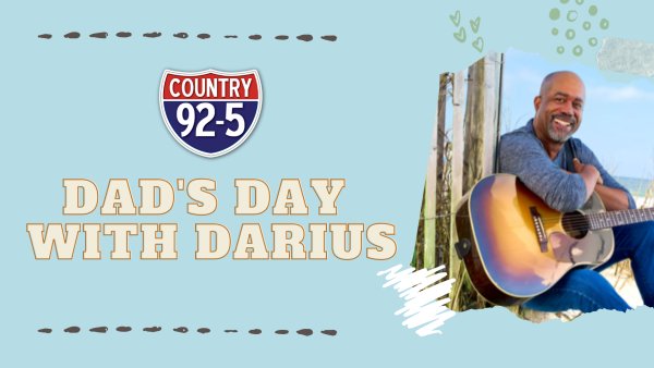 Country 92-5's Dad's Day with Darius | Country 92-5 - Vimarsana News