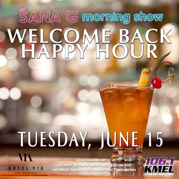 Enter For A Chance To Join Sana G Morning Show Welcome Back Happy Hour On The Rooftop Deck At Hotel Via! | 106.1 KMEL - Vimarsana News