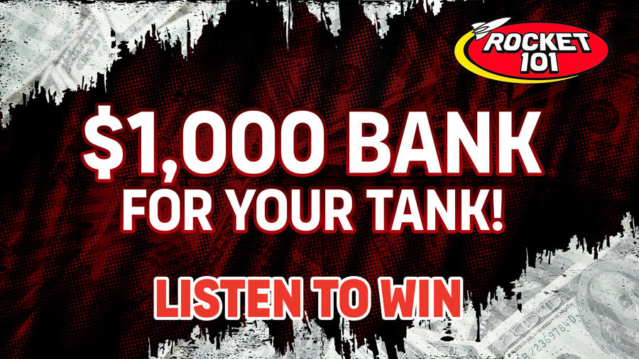 $1000 Bank for Your Tank | Rocket 105 - Vimarsana News