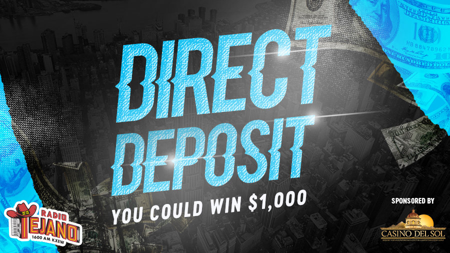 Win a $1,000 Direct Deposit | Tejano 1600 - Vimarsana News