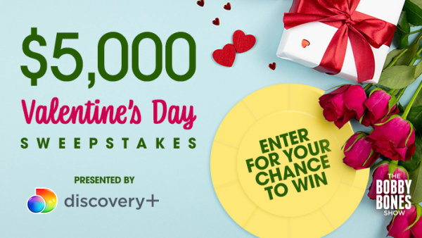 The Bobby Bones Show's $5,000 Valentine's Day Sweepstakes, Presented by discovery+ - Vimarsana News