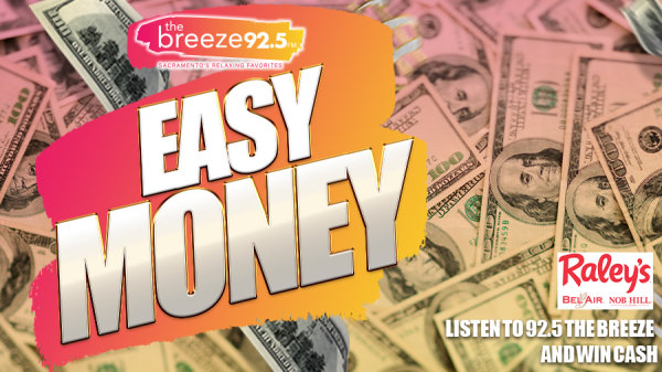 Listen To Win $1,000 of Easy Money Courtesy of Raley's Bel-Air Nob Hill | 92.5 The Breeze - Vimarsana News