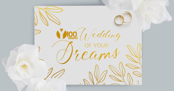 Y100 Wedding Of Your Dreams | Y100 - Vimarsana News