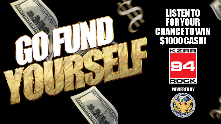 Go Fund Yourself! Win $1000 Just For Listening To 94 Rock! | 94 Rock - Vimarsana News
