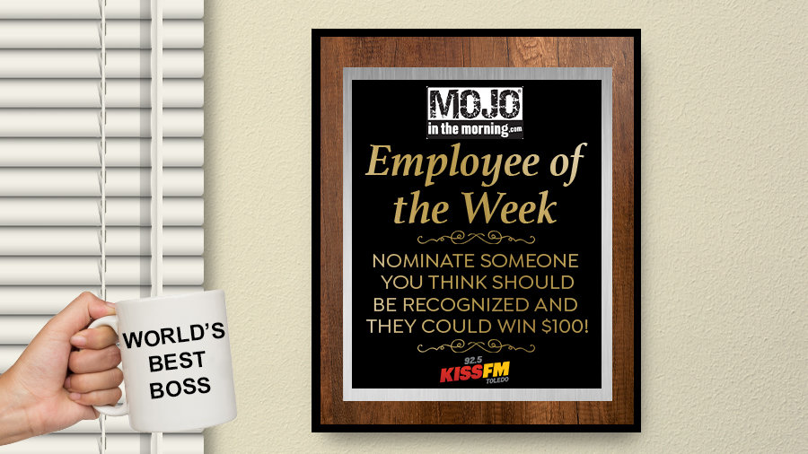 Mojo's Employee of the Week | 92.5 KISS FM - Vimarsana News