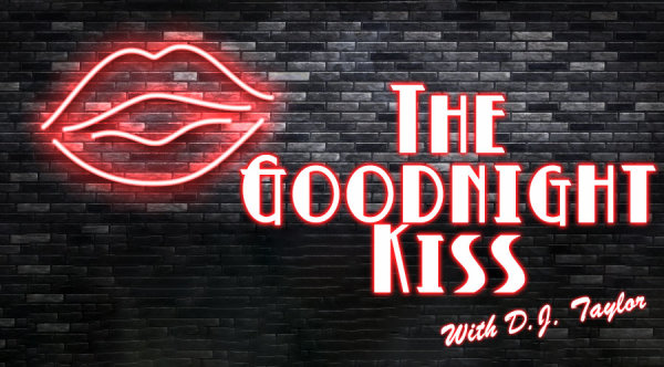 The Goodnight Kiss with DJ Taylor | KSSN 96 - Vimarsana News
