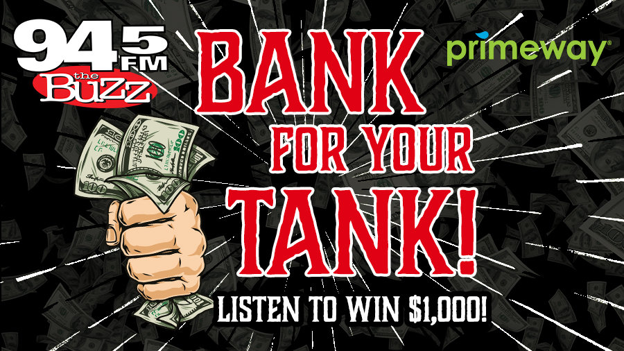 $1000 Bank For Your Tank | 94.5 The Buzz - Vimarsana News