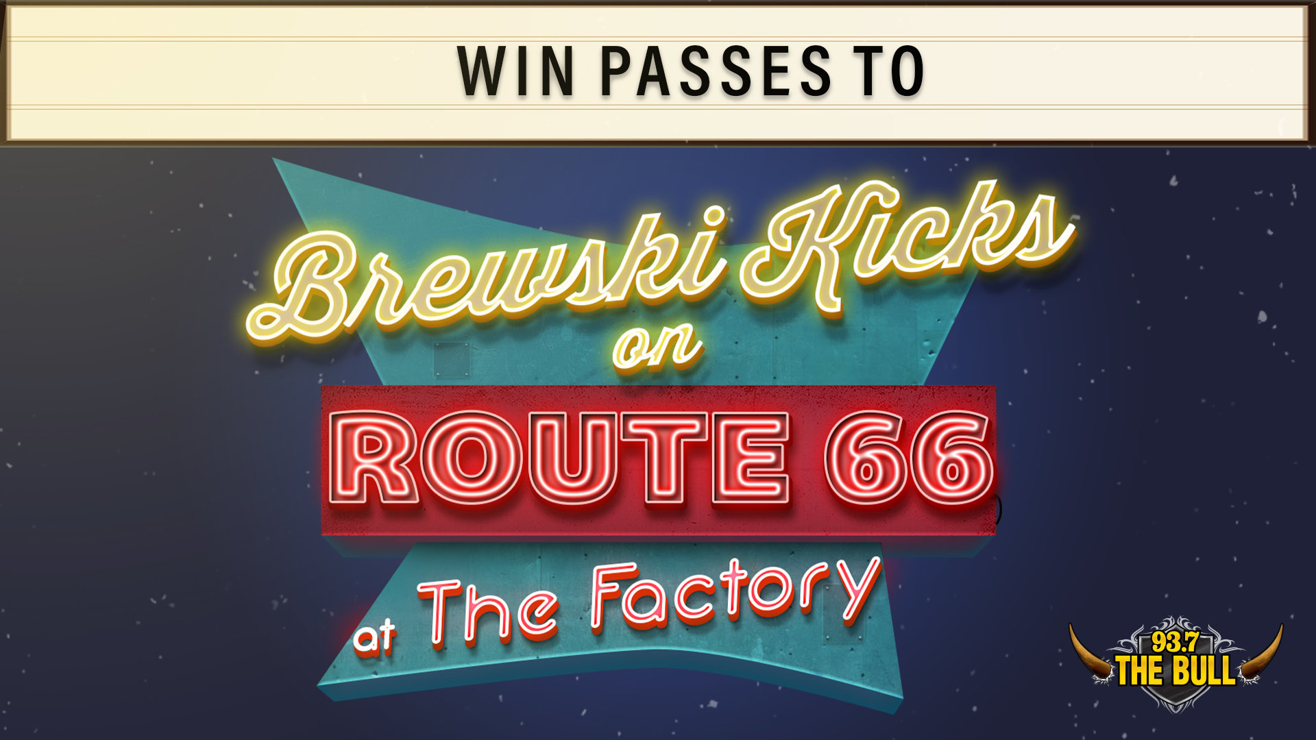 Win Passes to Brewski Kicks on Route 66 | 93.7 The Bull - Vimarsana News