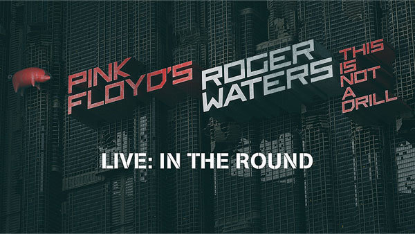 Roger Waters: This Is Not A Drill | BIG 105.9 - Vimarsana News