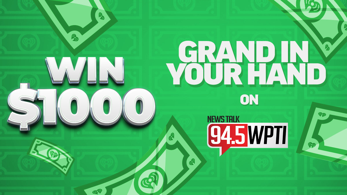 Cash In And Win $1,000! | 94.5 WPTI - Vimarsana News