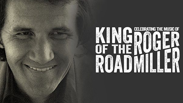 King of the Road: Celebrating The Music of Roger Miller