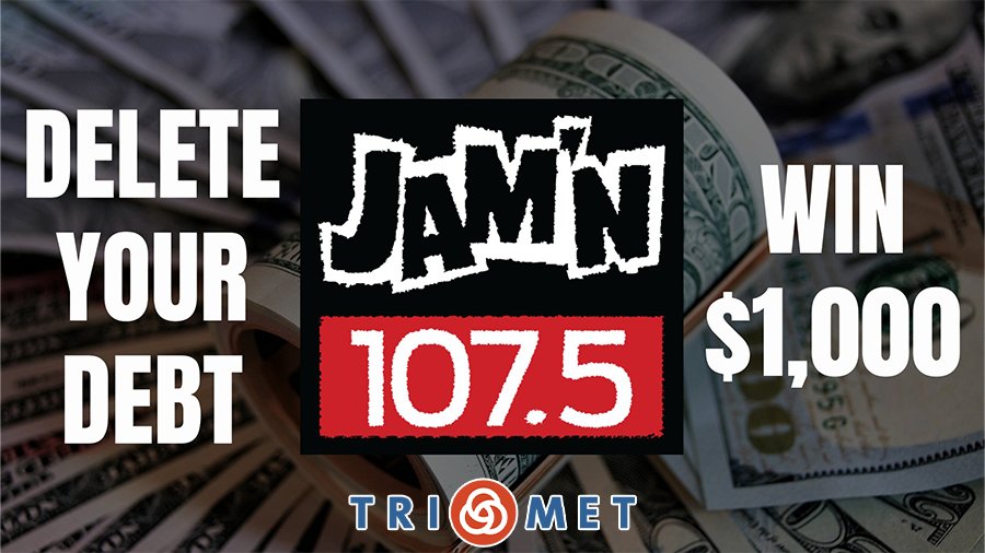 JAM'N 107.5 Delete Your Debt! | JAM'N 107.5 - Vimarsana News
