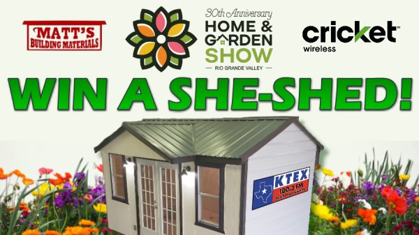 Win a She-Shed at the RGV Home Show! | FM 100 KTEX - Vimarsana News