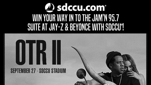 Win Your Way in to the JAM'N 95.7 Suite at Jay-Z and Beyoncé with SDCCU®