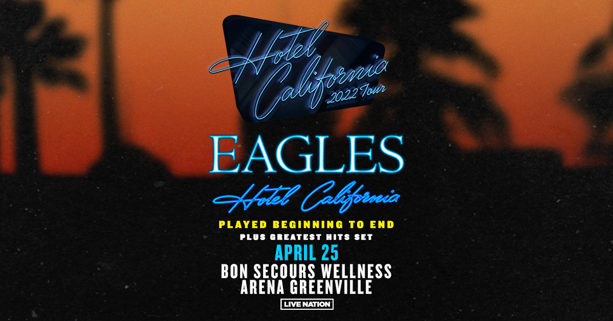 Win tickets to see Eagles: Hotel California Tour 2022 in Greenville! | Rock 105.1 - Vimarsana News