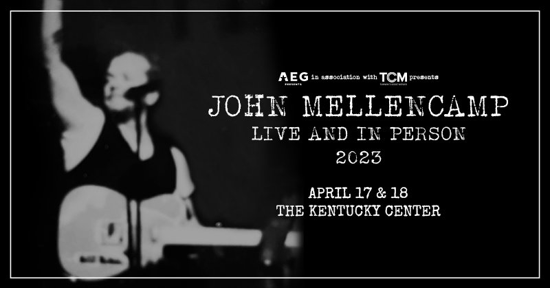 John Mellencamp on April 17th &18th at KY Center! | 95.7 QMF - Vimarsana News