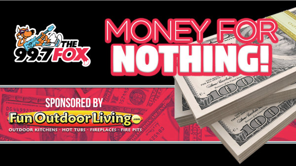 Listen To Win $1,000 | Money For Nothing! | 99.7 The Fox - Vimarsana News