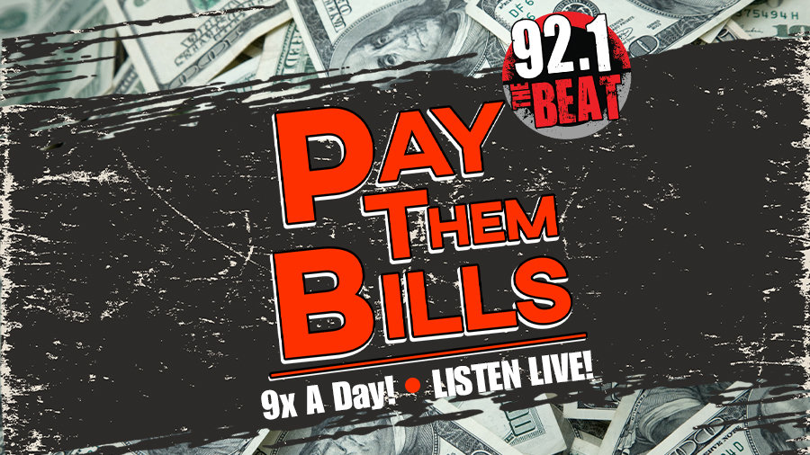 Pay Them Bills | 92.1 The Beat - Vimarsana News