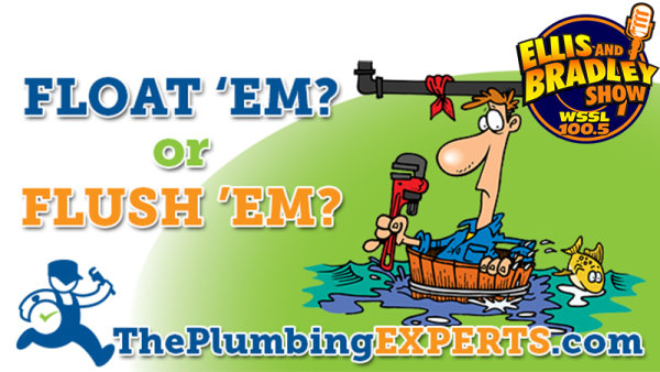 Ellis & Bradley's Float Em or Flush Em, brought to you by our friends at The Plumbing Experts! - Vimarsana News