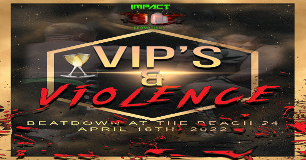BEATDOWN 24: VIPS AND VIOLENCE WILL HIGHLIGHT THE RETURN OF SOME LOCAL IMPACT PROMOTIONS LEGENDS AND A FEW UP AND COMERS! | ROCK 94.5 - Vimarsana News
