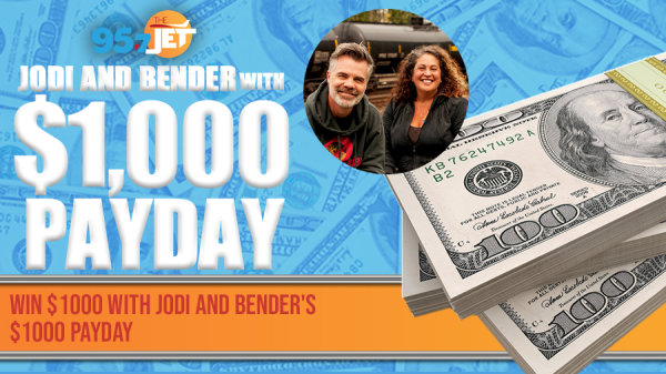 Jodi and Bender's $1,000 Payday: Listen To Win $1,000 | 95.7 The Jet - Vimarsana News