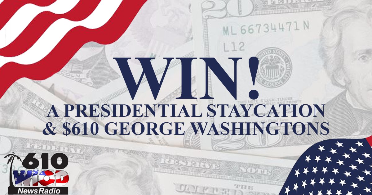 Register and WIN | Presidential Staycation and $610 George Washingtons | NewsRadio WIOD - Vimarsana News